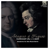 Wolfgang Amadeus Mozart - Adagios & Fugues W.A. Mozart after J.S. Bach '2014