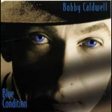 Bobby Caldwell - Blue Condition '1996