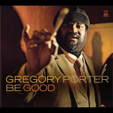 Gregory Porter - Be Good '2012