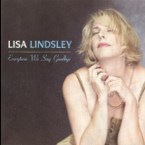 Lisa Lindsley - Everytime We Say Goodbye '2011