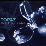 Erik Friedlander - Topaz '1998
