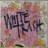 White Trash - White Trash '1991