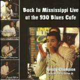 Grady Champion -  Back In Mississippi: Live At The 930 Blues Cafe '2008