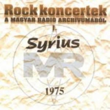 Syrius - Rock Koncertek A Magyar Radio Archivumabol '1975