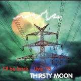Thirsty Moon - I'll Be Back - Live'75 '1975