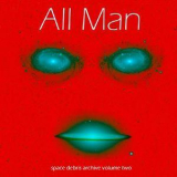 Space Debris - All Man '2011
