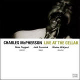 Charles Mcpherson - Live At The Cellar '2002