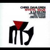 Chris Dahlgren & Lexicon - Mystic Maze '2010