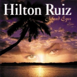 Hilton Ruiz - Island Eyes '1997