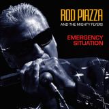 Rod Piazza And The Mighty Flyers - Emergency Situation '2014