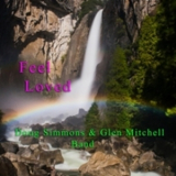 Doug Simmons & Glen Mitchell Band - Feel Loved '2013