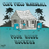 Clive Field Marshall - Poor House Rockers '2002