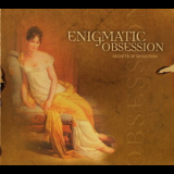 Enigmatic Obsession - Secrets Of Seduction '2005