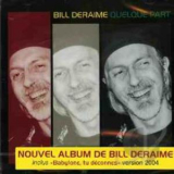 Bill Deraime - Quelque Part (2004) '1989