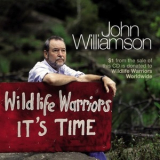 John Williamson - Wildlife Warriors It's Time '2006