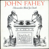 John Fahey - I Remember Blind Joe Death '1987