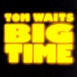 Tom Waits - Big Time '1988