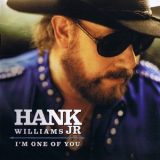 Hank Williams, Jr. - I'm One Of You '2003