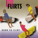The Flirts - Born To Flirt '1983