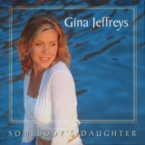Gina Jeffreys - Somebody's Daughter '1998