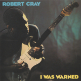 The Robert Cray Band - I Was Warned '1992