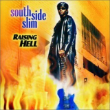 South Side Slim - Raising Hell '2001