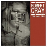 The Robert Cray Band - Time Will Tell '2003