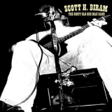 Scott Biram - The Dirty Old One Man Band '2005
