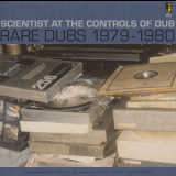 Scientist - Scientist At The Control Of Dub - Rare Dubs 1979 - 1980 '2008
