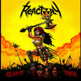 Reactory - Killed By Thrash '2013