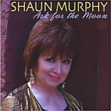 Shaun Murphy - Ask For The Moon '2012