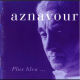 Charles Aznavour - Plus Bleu ... '1997