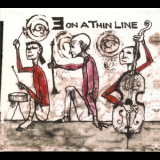 Harold Rubin, Barre Phillips, Tatsuya Nakatani - Three On A Thin Line '2013
