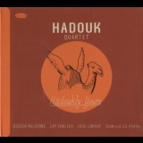 Hadouk Quartet - Hadoukly Yours '2013