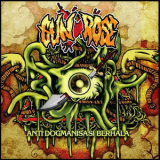 Gunxrose - Anti Dogmanisasi Berhala '2012