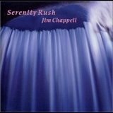 Jim Chappell - Serenity Rush '2002