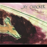 Jay Crocker - Melodies From The Outskirts '2006