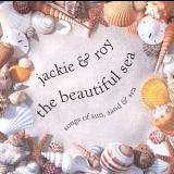 Jackie & Roy - The Beautiful Sea '1999