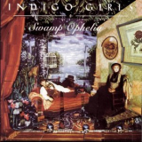 Indigo Girls - Swamp Ophelia '1994
