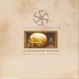 In Slaughter Natives - In Slaughter Natives '2004