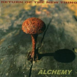 Return Of The New Thing - Alchemy '2008