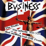 The Business - The Truth The Whole Truth And Nothing But The Truth '1997