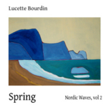 Lucette Bourdin - Nordic Waves (Volume 2: Spring) '2011