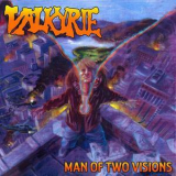 Valkyrie - Man Of Two Visions '2008
