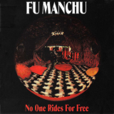 Fu Manchu - No One Rides For Free '1994
