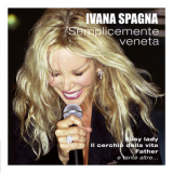 Ivana Spagna - Semplicemente Veneta '2011