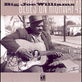 Big Joe Williams - Blues On Highway 49 '1993