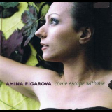 Amina Figarova - Come Escape With Me '2005