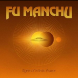 Fu Manchu - Signs Of Infinite Power '2009