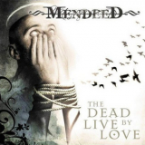 Mendeed - The Dead Live By Love '2007